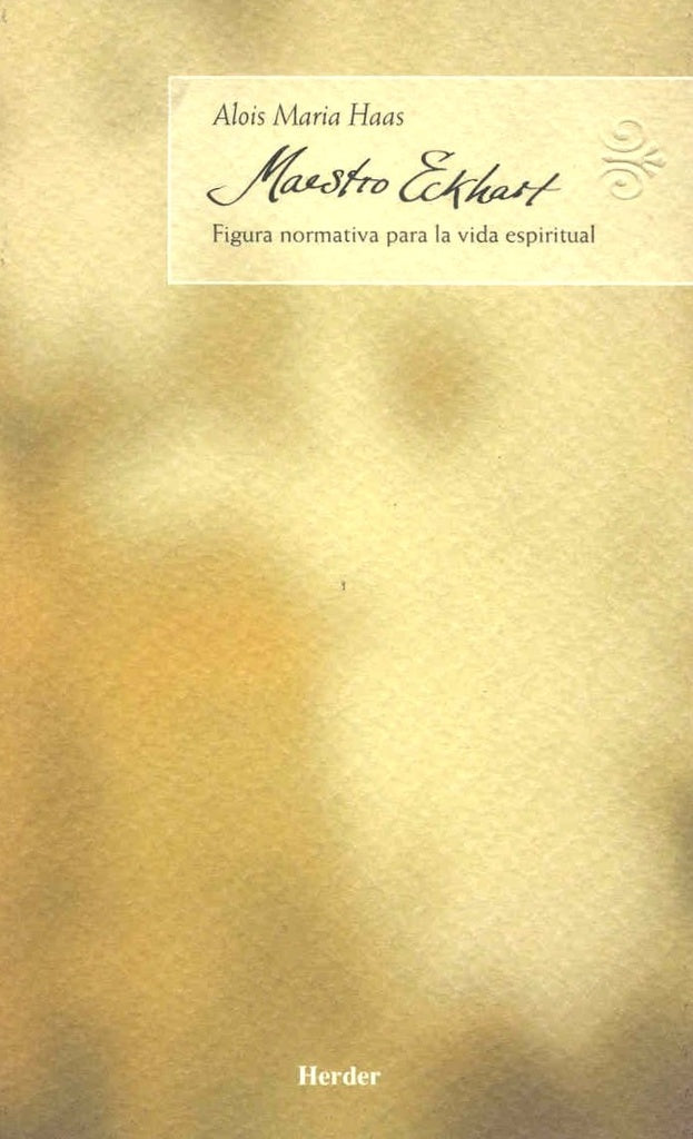 MAESTRO ECKHART: FIGURA NORMATIVA PARA L | ALOIS MARIA HAAS