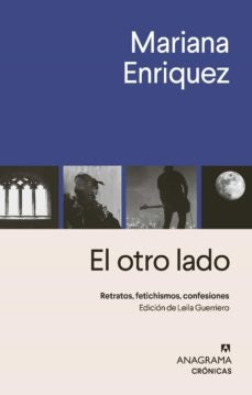 EL OTRO LADO RETRATOS. RETRATOS, FETICHISMOS,CONFESIONES | MARIANA ENRIQUEZ