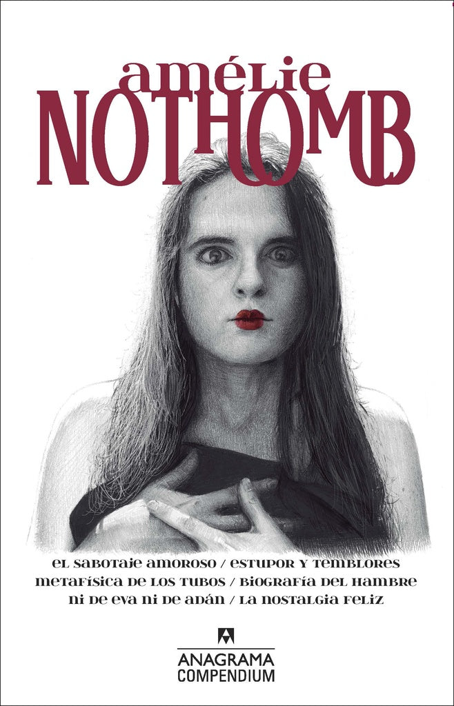 Amélie Nothomb (El sabotaje amoroso, Estupor y temblores, Metafísica de los tubos, Biografía del ham | Amélie Nothomb