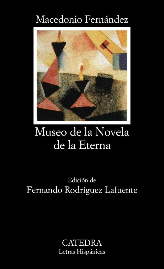 MUSEO DE NOVELA DE LA ETERNA | Macedonio Fernández