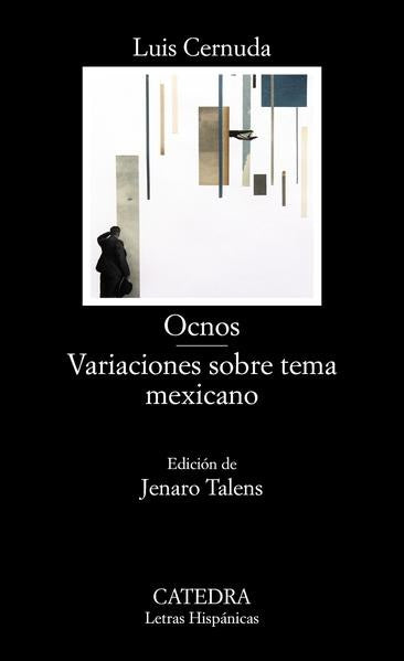 Ocnos; Variaciones sobre el tema mexicano | Luis Cernuda