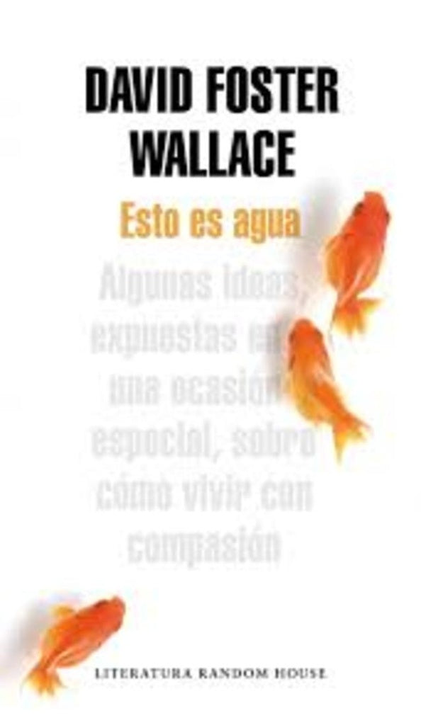ESTO ES AGUA | David Foster Wallace