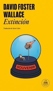Extinción | David Foster Wallace