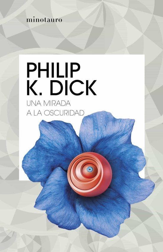 Una mirada a la oscuridad | Philip K. Dick