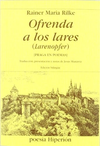 OFRENDA A LOS LARES | RAINER MARÍA RILKE