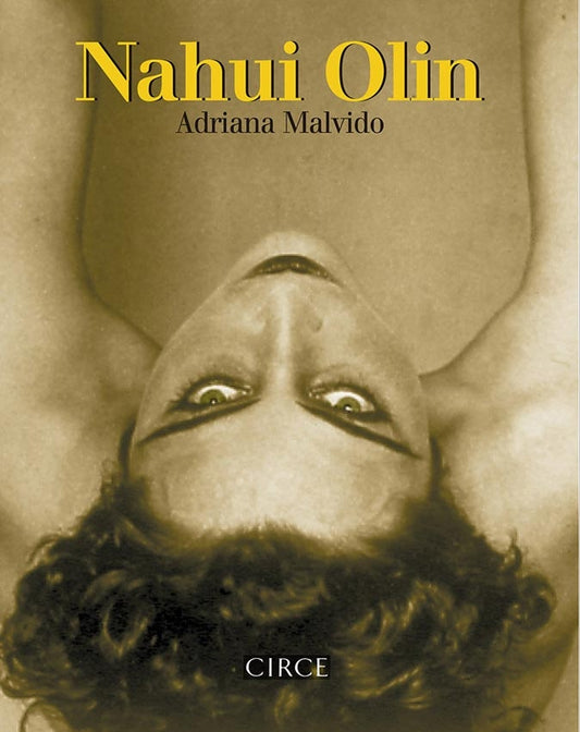 Nahui Olin (Nueva edición) | Adriana Malvido