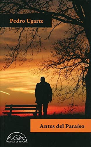 ANTES DEL PARAISO | PEDRO UGARTE