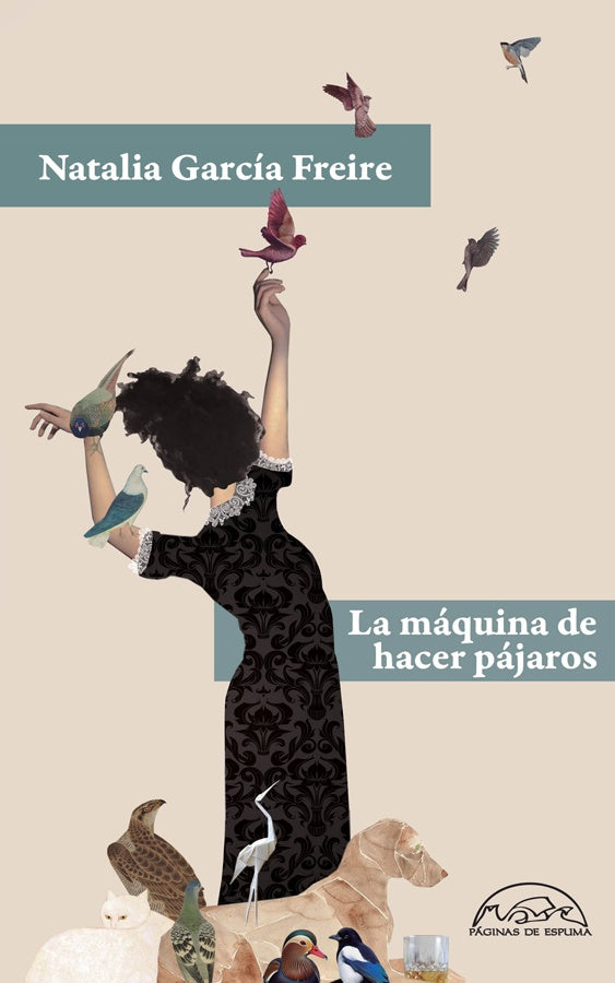 LA MÁQUINA DE HACER PÁJAROS | Natalia García Freire