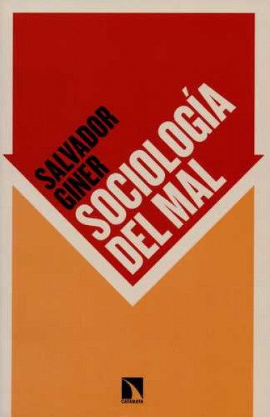 SOCIOLOGÍA DEL MAL | Salvador Giner