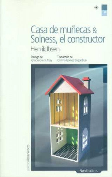 Casa de muñecas & Solness, el constructor | Henrik Ibsen
