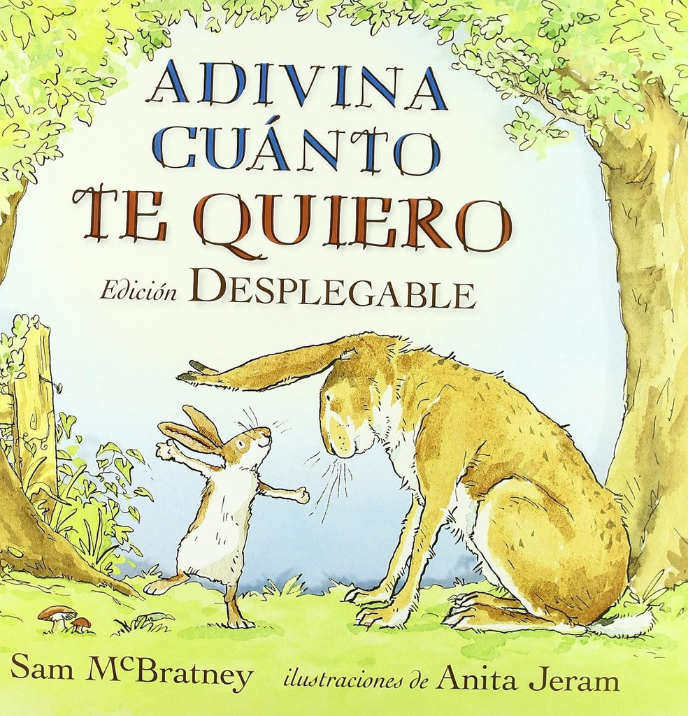ADIVINA CUÁNTO TE QUIERO (EDICIÓN DESPLEGABLE) | Sam McBratney