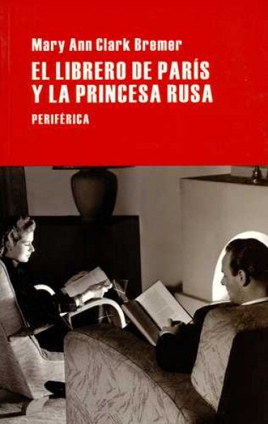 Librero de París y la princesa rusa, El | Mary Ann Clark Bremer