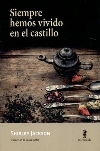 Siempre hemos vivido en el castillo | SHIRLEY JACKSON