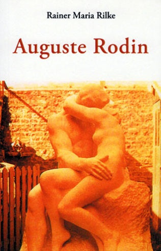 AUGUSTE RODIN | Rainer María Rilke / Charles Baudelaire