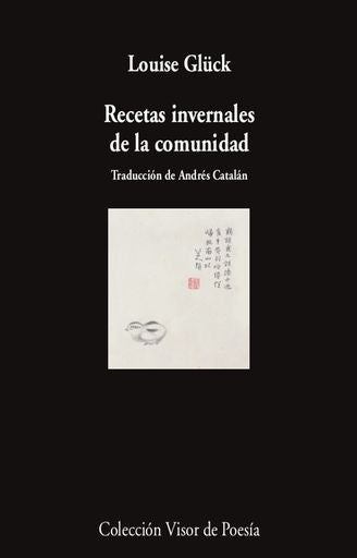 RECETAS INVERNALES DE LA COMUNIDAD | LOUISE GLÜCK