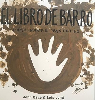 Libro de Barro, El | John Cage y Lois Long