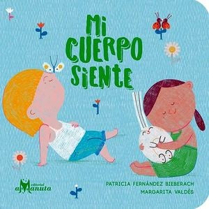 Mi cuerpo siente | Patricia/Valdés Margarita Fernández Bieberach
