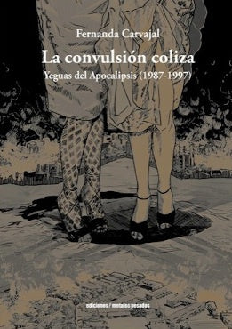 LA CONVULSIÓN COLIZA | FERNANDA CARVAJAL