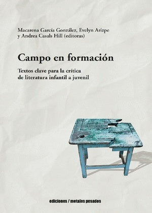 Campo en formación | Evelyn Arizpe y Andrea Casals Hill) Varios autores