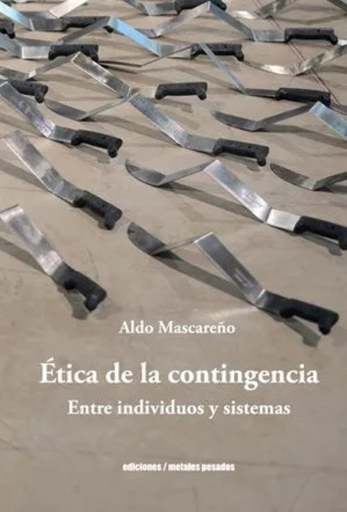 ÉTICA DE LA CONTINGENCIA | ALDO MASCAREÑO