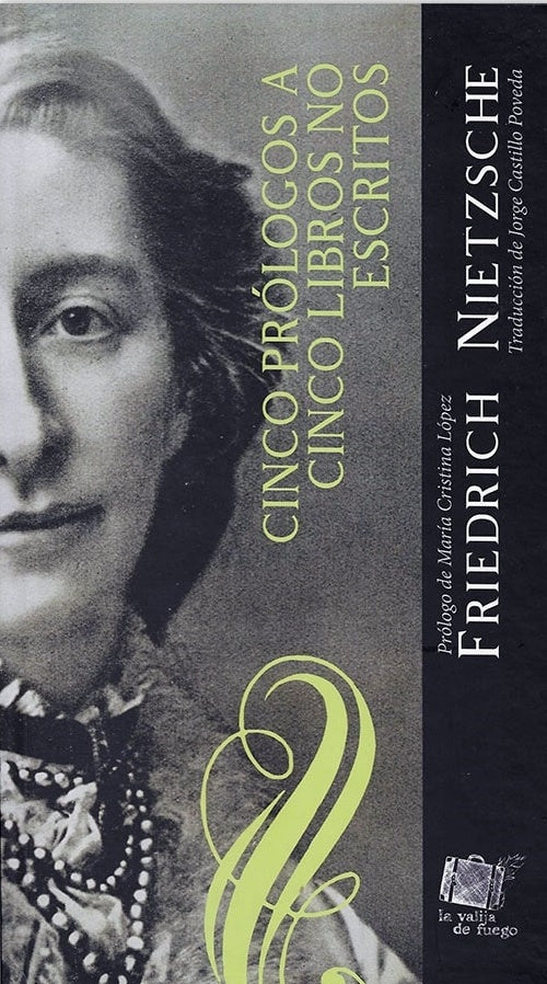Cinco prólogos a cinco libros no escritos | La valija de fuego