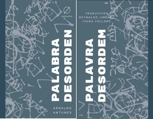 Palabra desorden | Arnaldo Antunes