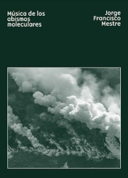 Musica de los abismos | Jorge Francisco Mestre