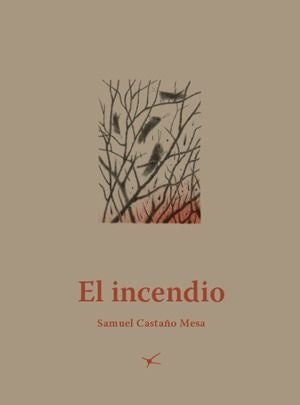 El incendio (2a. Ed.) | Samuel Castaño Mesa