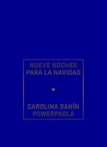 NUEVE NOCHES PARA LA NAVIDAD | CAROLINA SANÍN / POWERPAOLA
