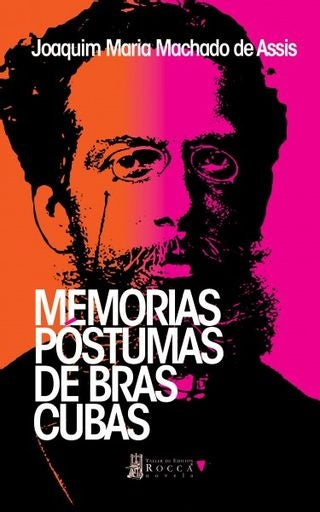 Memorias de Bras Cubas | Joaquim Maria Machado de Assis