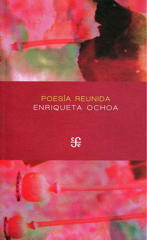 Poesia reunida | Enriqueta Ochoa