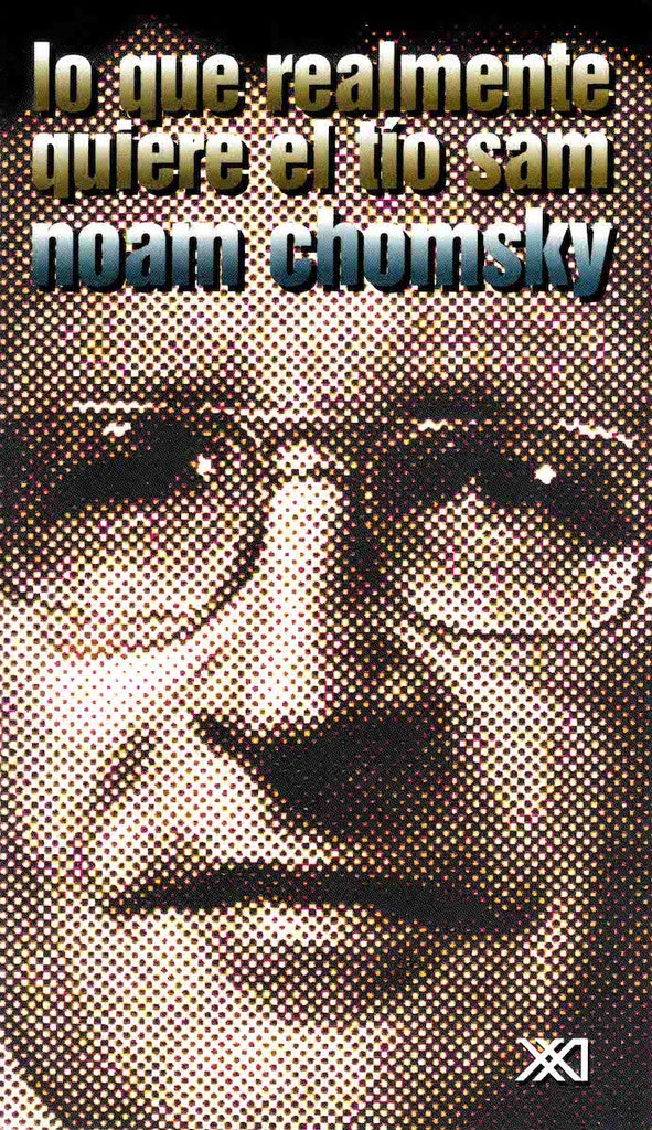LO QUE REALMENTE QUIERE EL TIO SAM | Noam Chomsky