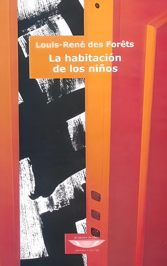 La habitación de los niños | Louis-René des Forets