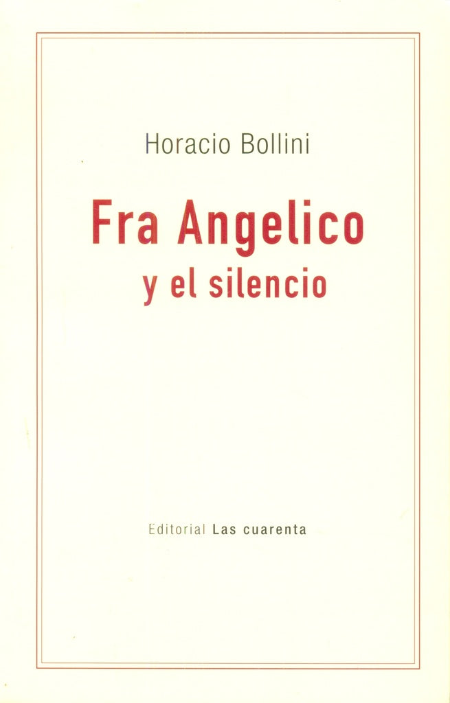 Fra Angélico y el silencio | Horacio Bollini