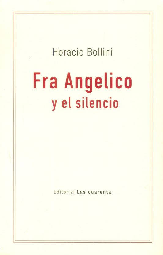 Fra Angélico y el silencio | Horacio Bollini