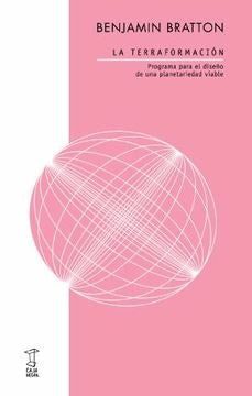 LA TERRAFORMACIÓN | Benjamin Bratton