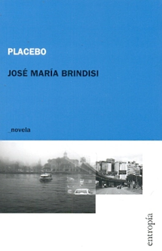 PLACEBO | JOSÉ MARÍA BRINDIS