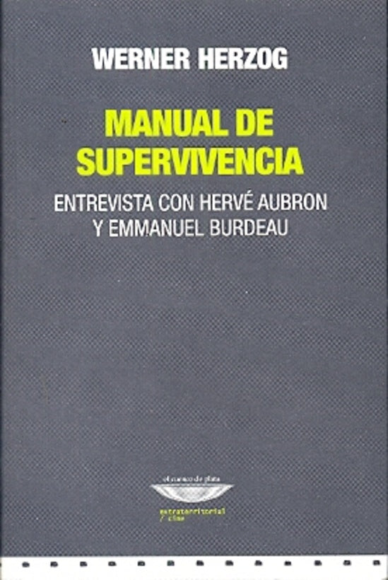 Manual de supervivencia - Entrevista con Hervé Aubron | Werner Herzog
