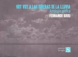 Hoy voy a las riberas de la lluvia... | Fernando Birri