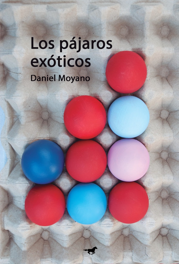 Los pájaros exóticos | Daniel Moyano