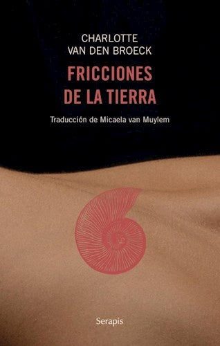 Fricciones de la tierra | Charlotte Van den Broeck
