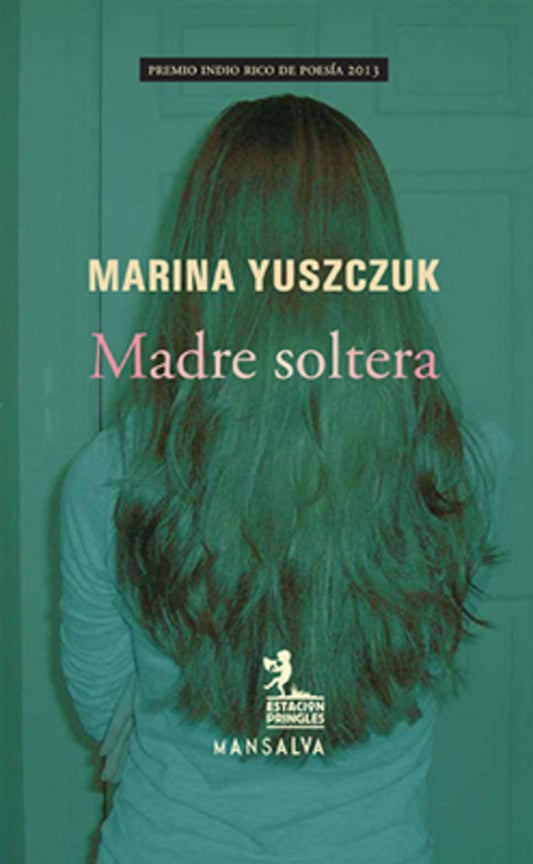 MADRE SOLTERA | MARINA YUSZCZUK