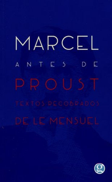 Marcel antes de Proust: Textos recobrados de Le Mensuel | MARCEL PROUST
