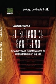 El sótano de San Telmo. Barricada proletaria del deseo Lésbico | VAL FLORES