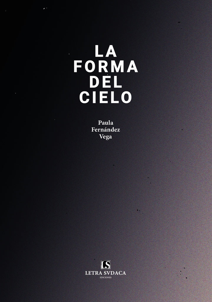 LA FORMA DEL CIELO | PAULA FERNÁNDEZ VEGA