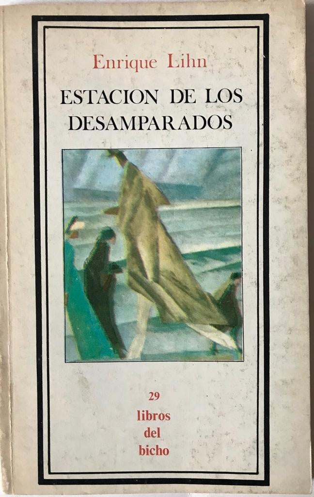ESTACION DE LOS DESAMPARADOS | Enrique Lihn