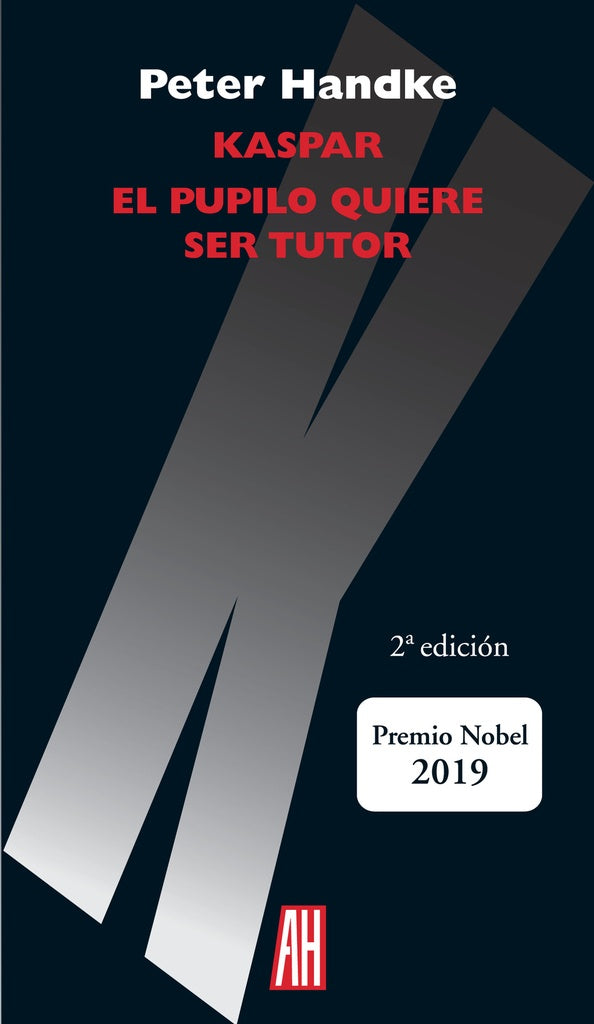 Kaspar/El pupilo quiere ser tutor | Peter Handke