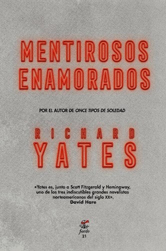 MENTIROSOS ENAMORADOS | RICHARD YATES