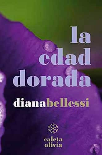 LA EDAD DORADA | Diana Bellesi
