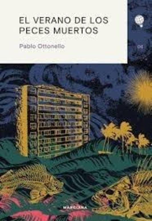 El verano de los peces muertos | Pablo Otonello